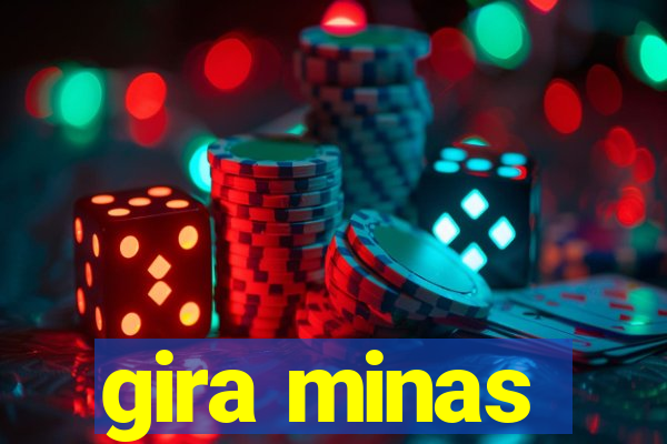 gira minas